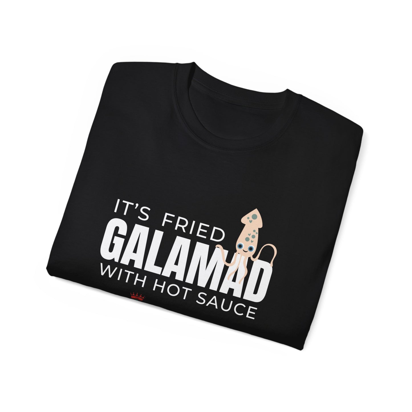 It's Fried "GALAMAD" T-Shirt