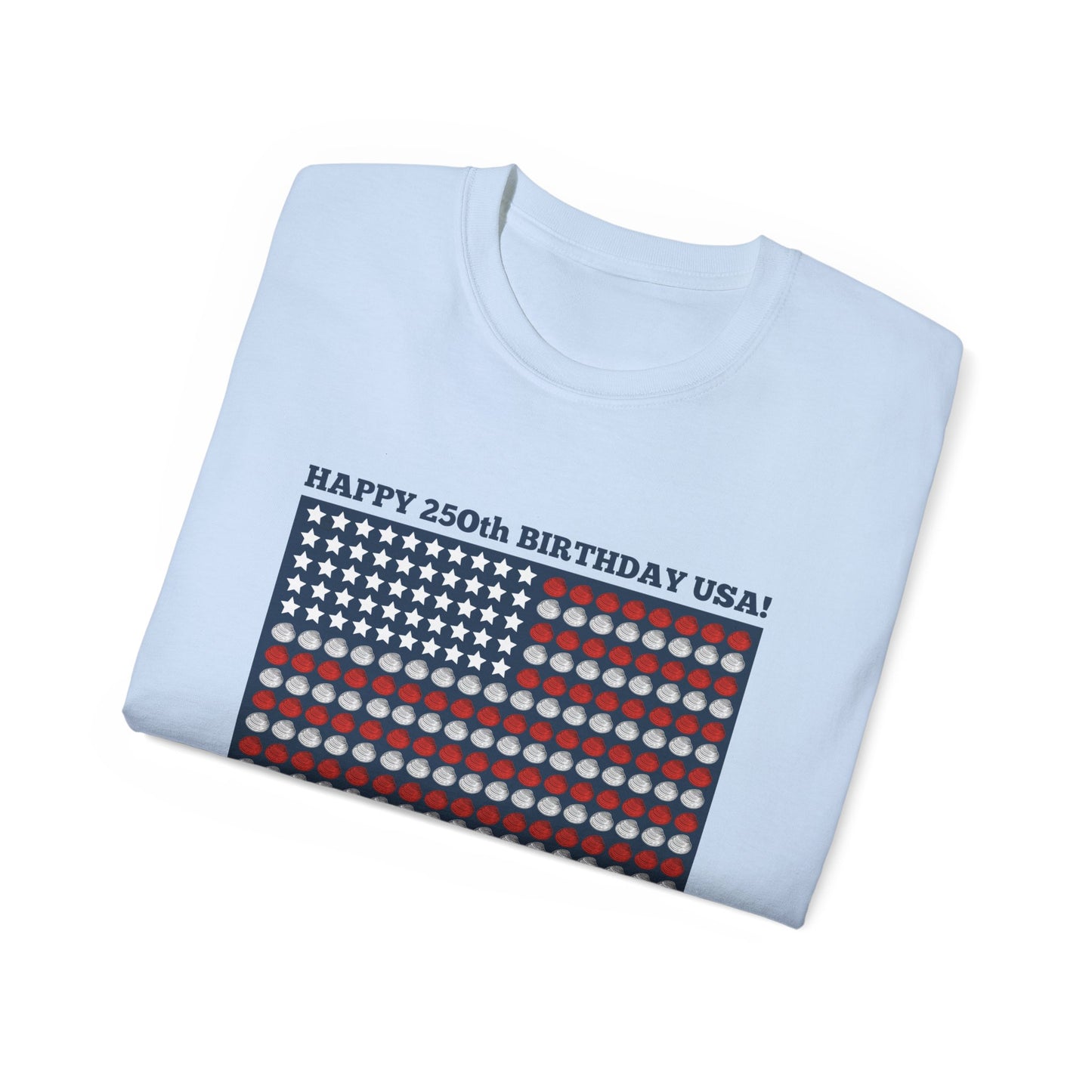 Happy 250th Birthday USA Lenny's Calamari / Clams Ultra Cotton Tee