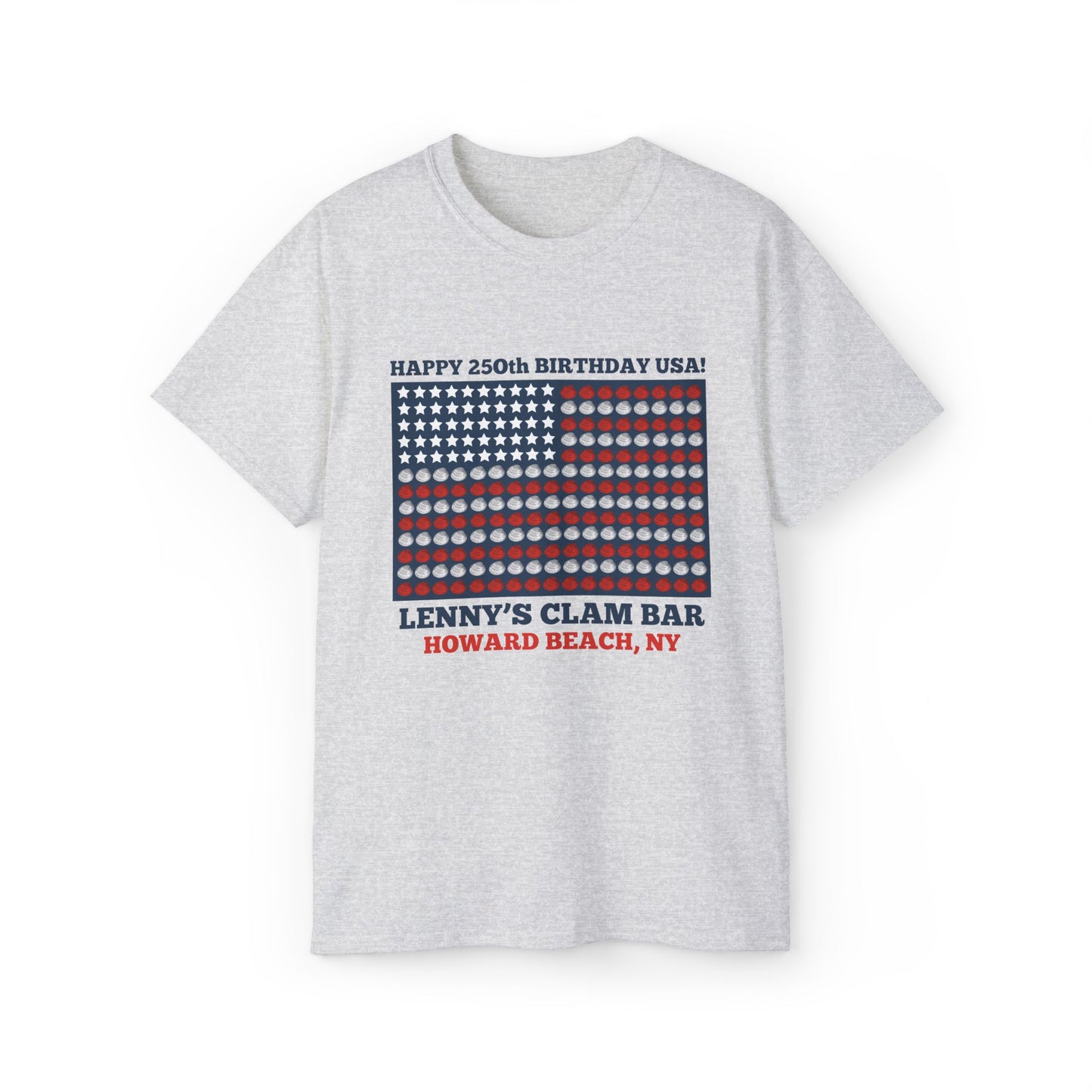 Happy 250th Birthday USA Lenny's Calamari / Clams Ultra Cotton Tee
