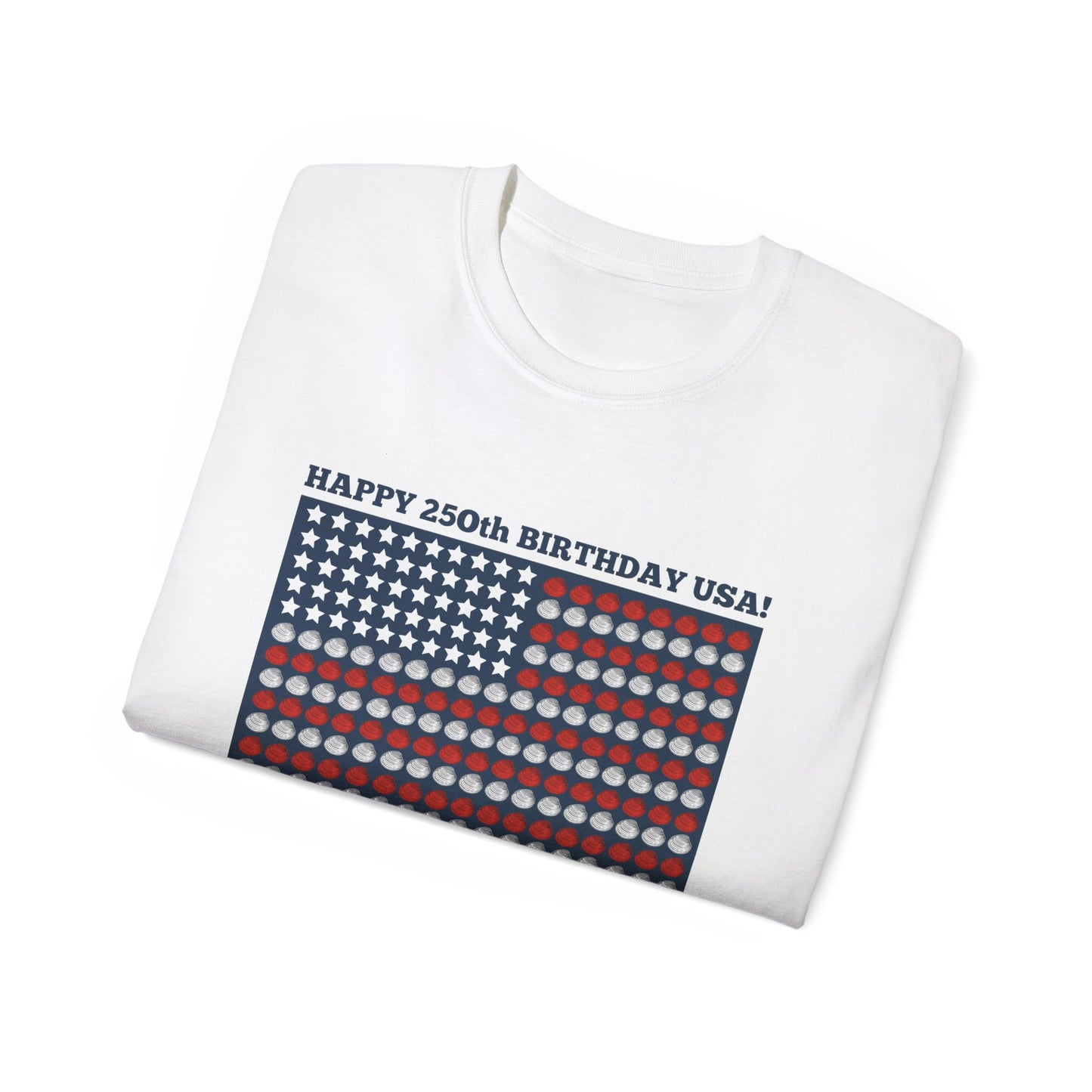 Happy 250th Birthday USA Lenny's Calamari / Clams Ultra Cotton Tee